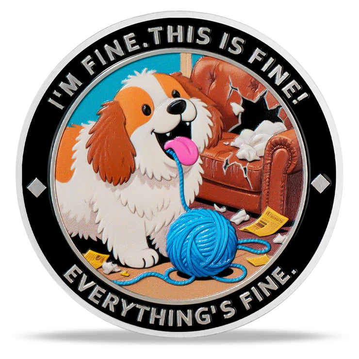 I am Fine It is Fine Everything is Fine Challenge Coins with Dog Cat Design