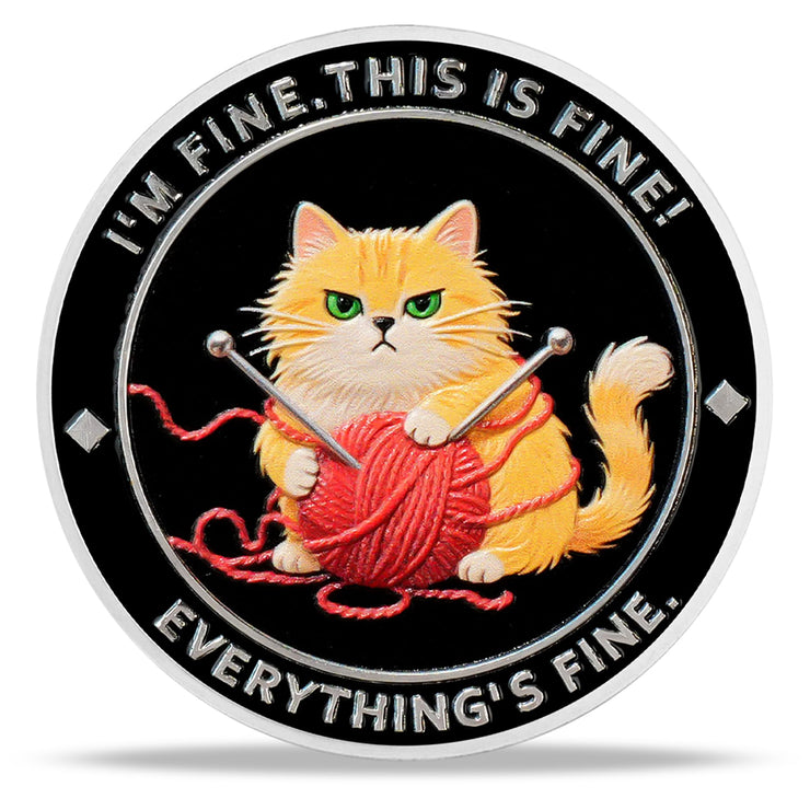 I am Fine It is Fine Everything is Fine Challenge Coins with Dog Cat Design