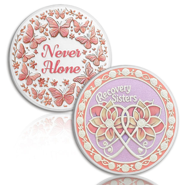Never Alone Original Recovery Sisters Sobriety  Coin
