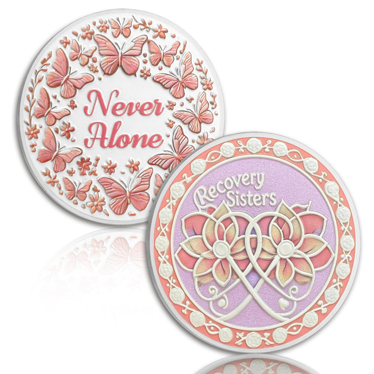 Never Alone Original Recovery Sisters Sobriety  Coin