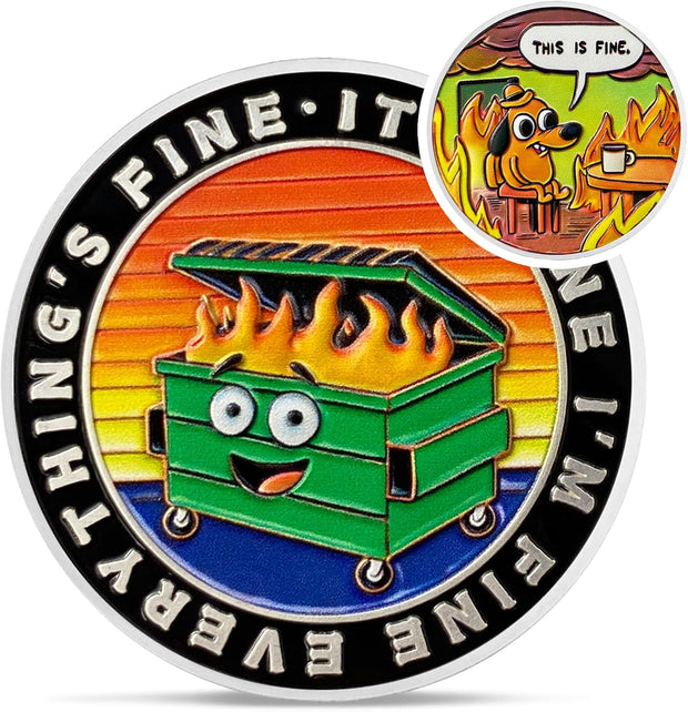 This is Fine Mini Dumpster Fire Challenge Coin