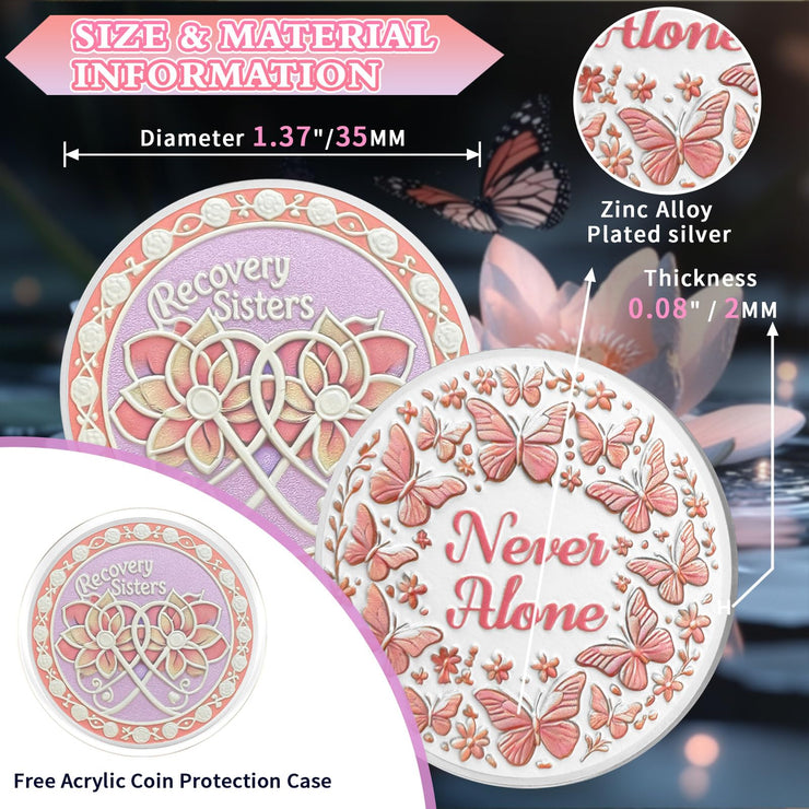Never Alone Original Recovery Sisters Sobriety  Coin