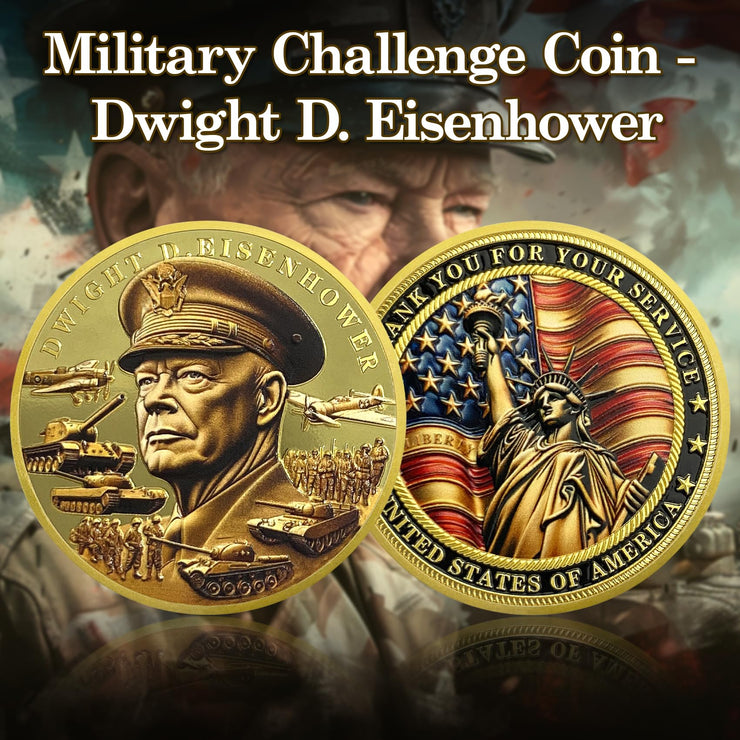 Thank You for Your Service Veteran Military Challenge Coins(Dwight D. Eisenhower)